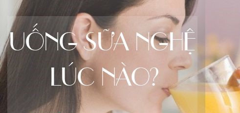 Nên Uống Sữa Nghệ Lúc Nào Trong Ngày