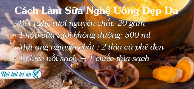 Hướng dẫn cách pha sữa nghệ đúng cách để uống làm đẹp da