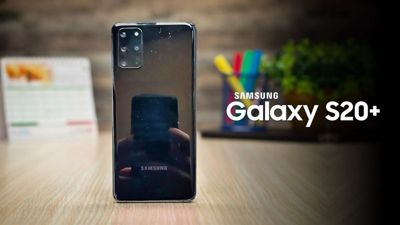 Samsung Galaxy S20 Plus: Đẹp đến từng chi tiết nhỏ [2020]