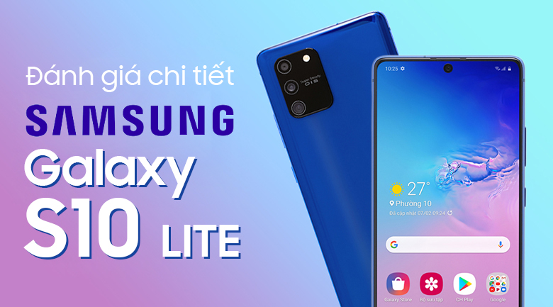 Samsung Galaxy S10 Lite: Thậm chí còn vượt xa đàn anh S10