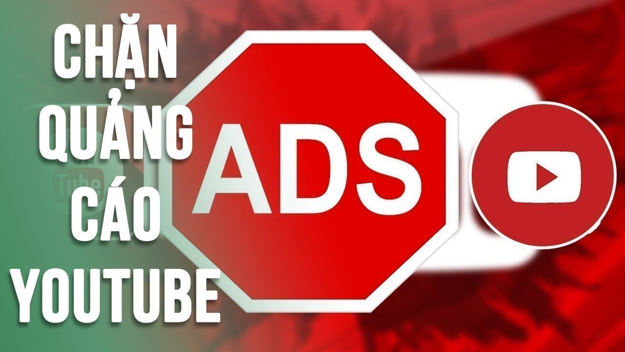 Hướng dẫn tắt quảng cáo trên Youtube