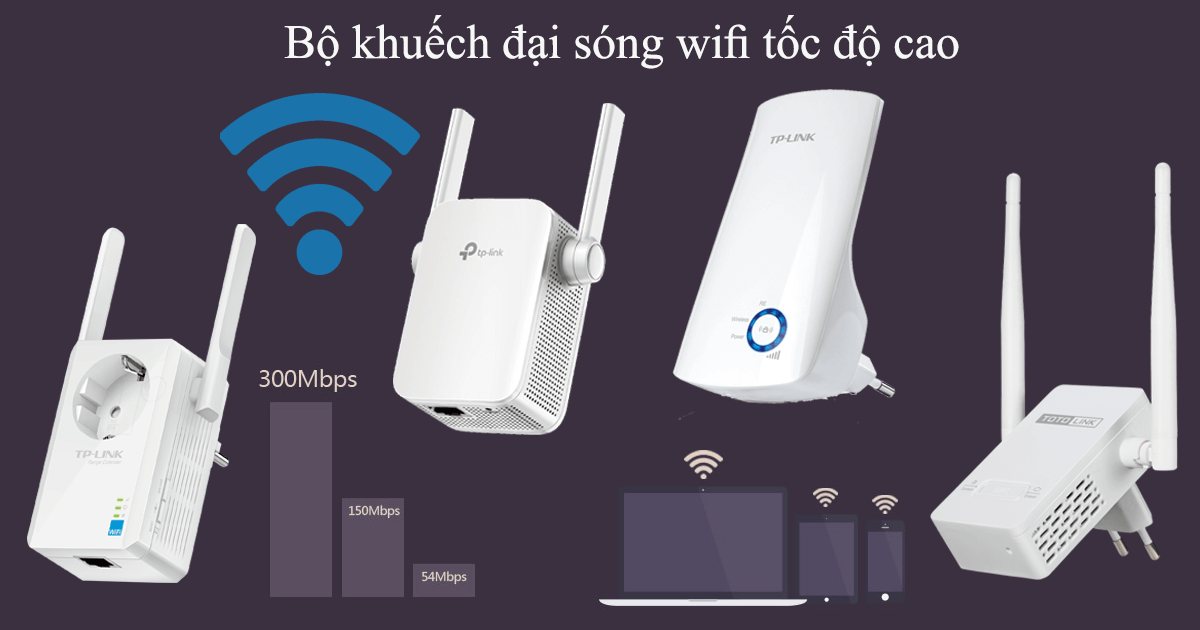 Top 5 bộ mở rộng wifi tốt nhất hiện nay bộ khuếch đại tín hiệu wifi tốt