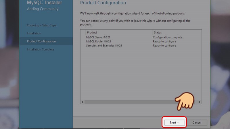 Tại mục Product Configuration, chọn Next Tại mục Product Configuration, chọn Next