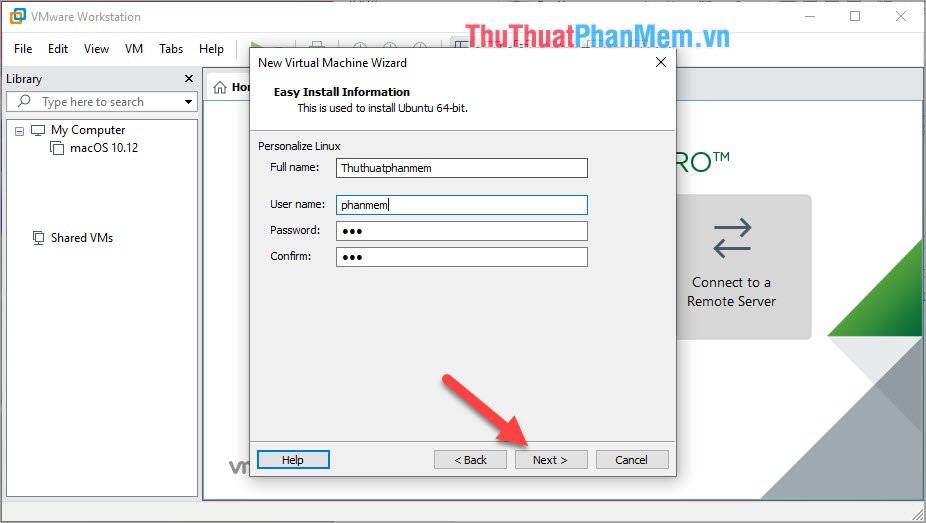 Hướng dẫn cài đặt máy ảo Ubuntu trên máy ảo VMware Nhập tên và mật khẩu rồi nhấn Next