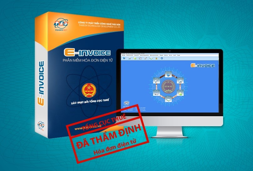 Phần mềm hóa đơn điện tử E-invoice đã được Tổng cục Thuế thẩm định chất lượng